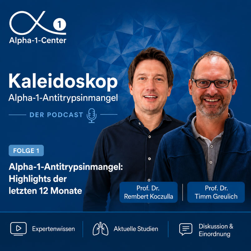 Der Podcast zu Alpha-1-Antitrypsinmangel Kaleidoskop mit Dr. Koczulla und Dr. Greulich